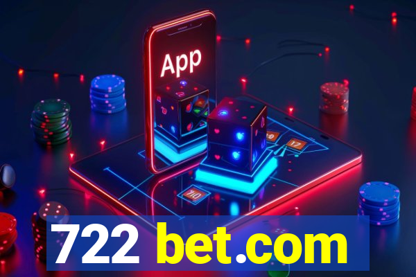 722 bet.com