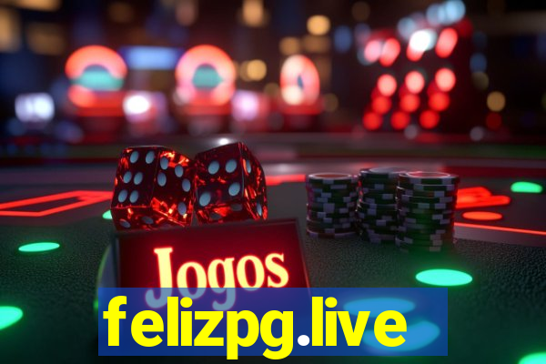 felizpg.live