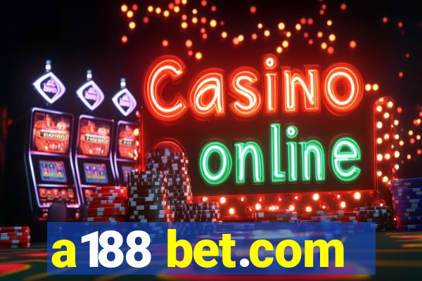 a188 bet.com
