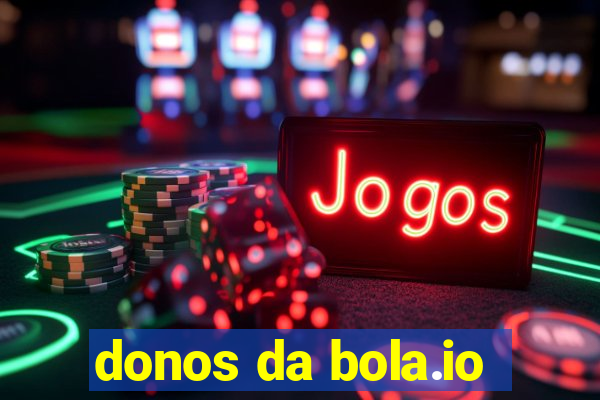 donos da bola.io