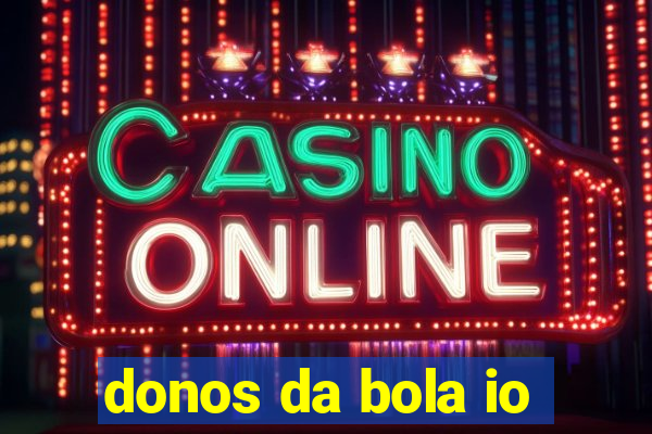donos da bola io