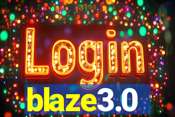blaze3.0