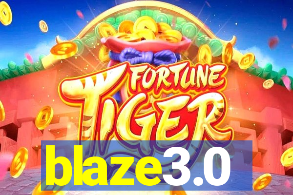 blaze3.0