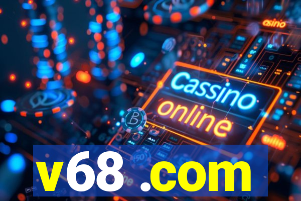 v68 .com