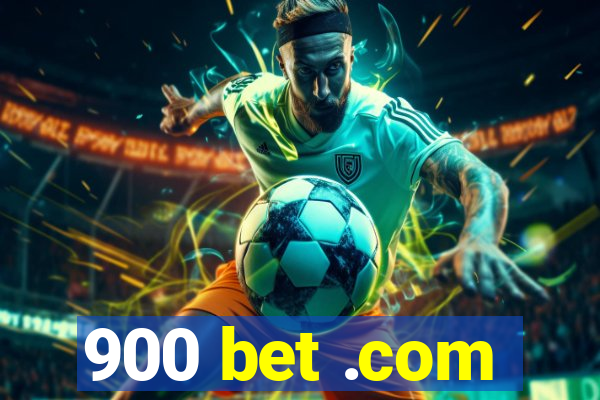 900 bet .com
