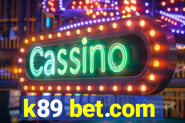 k89 bet.com