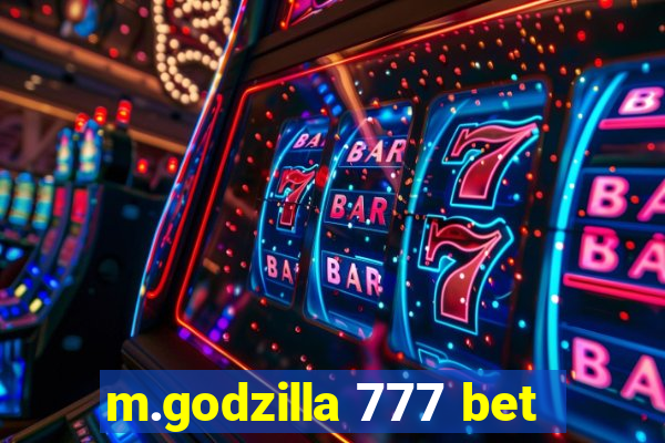 m.godzilla 777 bet