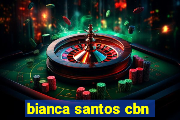 bianca santos cbn
