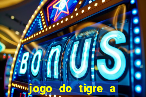 jogo do tigre a partir de 1 real