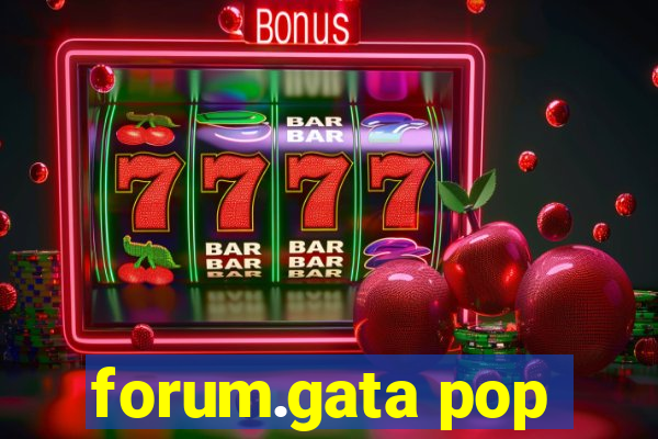 forum.gata pop