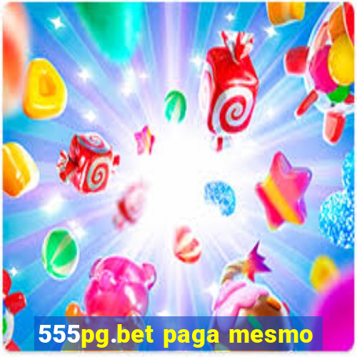 555pg.bet paga mesmo