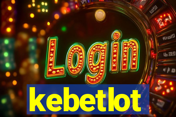 kebetlot