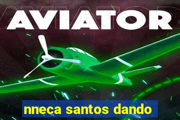 nneca santos dando