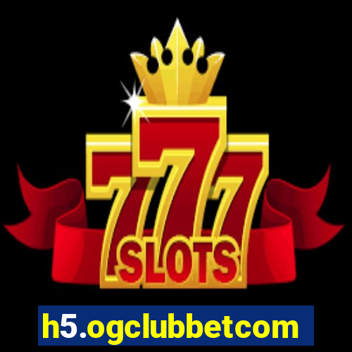 h5.ogclubbetcom
