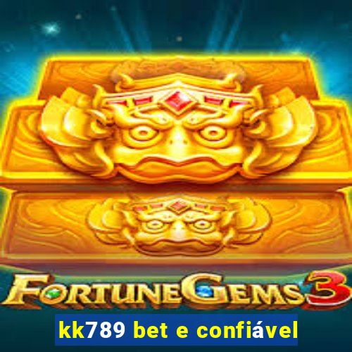 kk789 bet e confiável