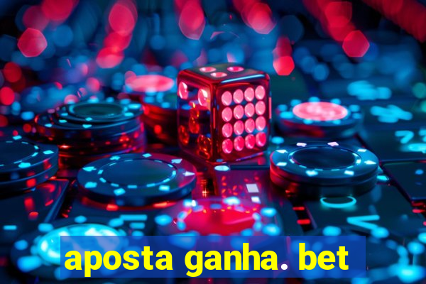 aposta ganha. bet