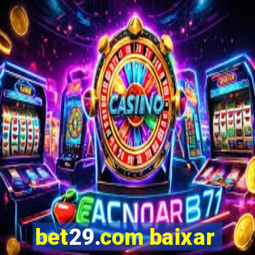 bet29.com baixar