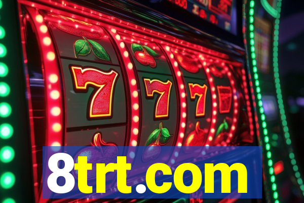 8trt.com