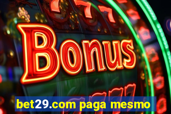 bet29.com paga mesmo