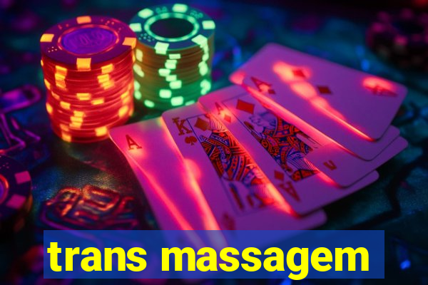 trans massagem