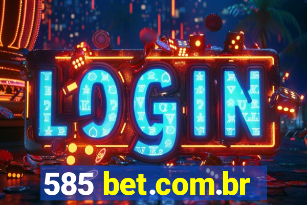 585 bet.com.br