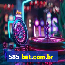 585 bet.com.br