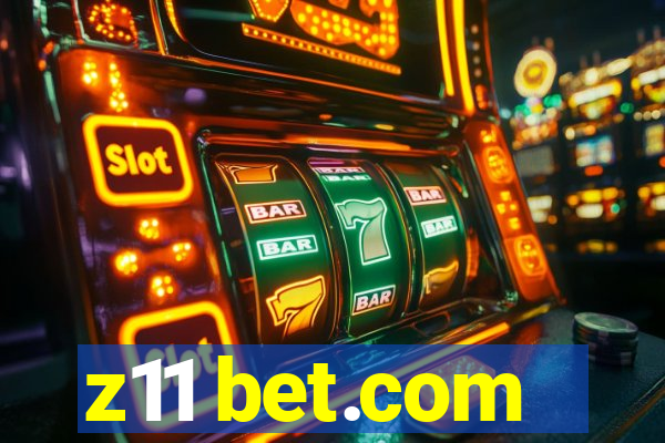 z11 bet.com