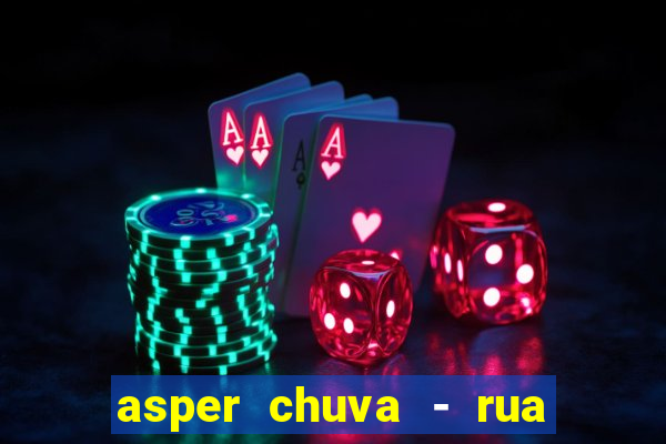 asper chuva - rua carolina florence - vila nova, campinas - sp