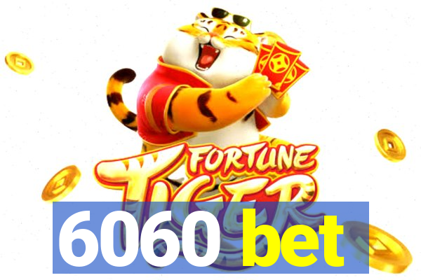 6060 bet