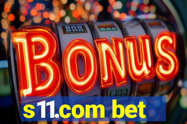 s11.com bet