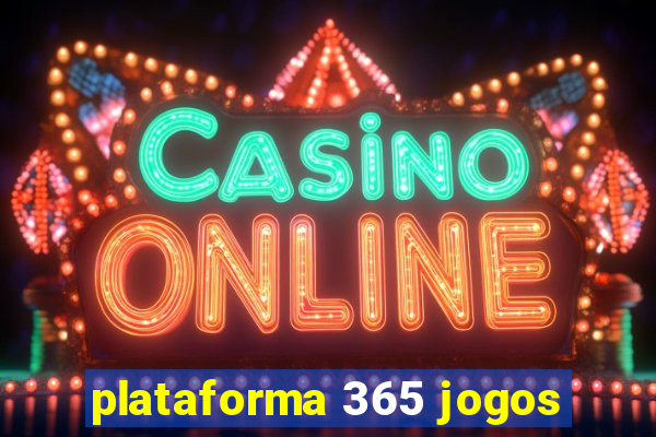 plataforma 365 jogos