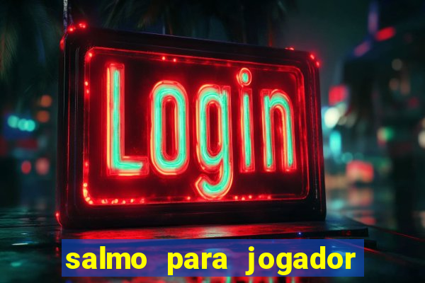 salmo para jogador de futebol