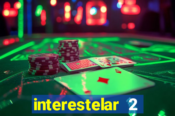 interestelar 2 operation terra 2040 onde assistir