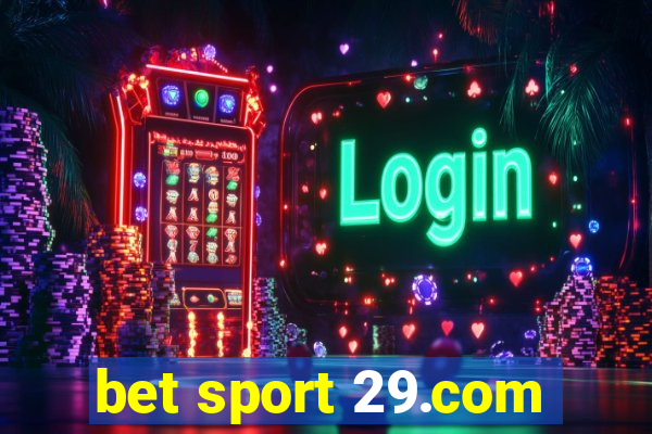 bet sport 29.com