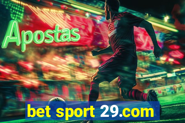 bet sport 29.com