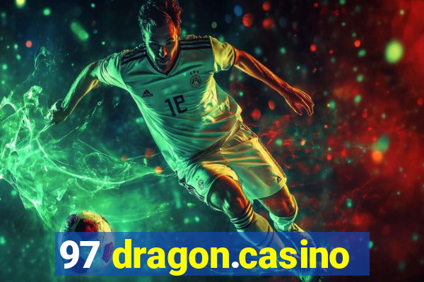 97 dragon.casino