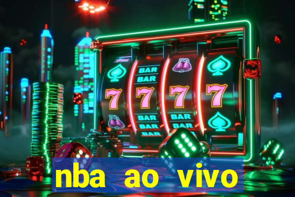 nba ao vivo grátis celular