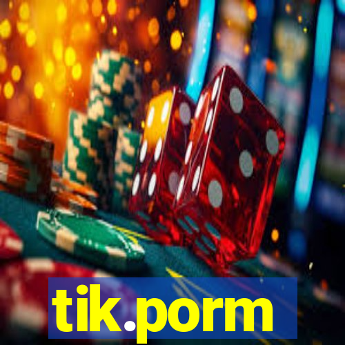 tik.porm