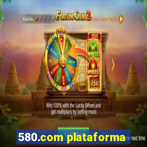 580.com plataforma