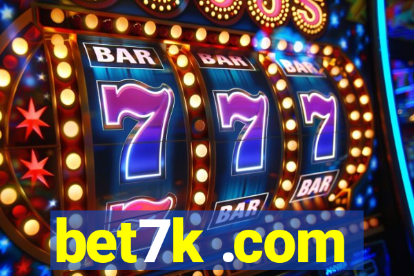 bet7k .com