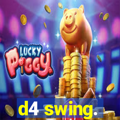 d4 swing.