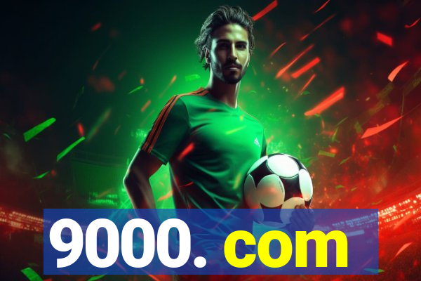 9000. com