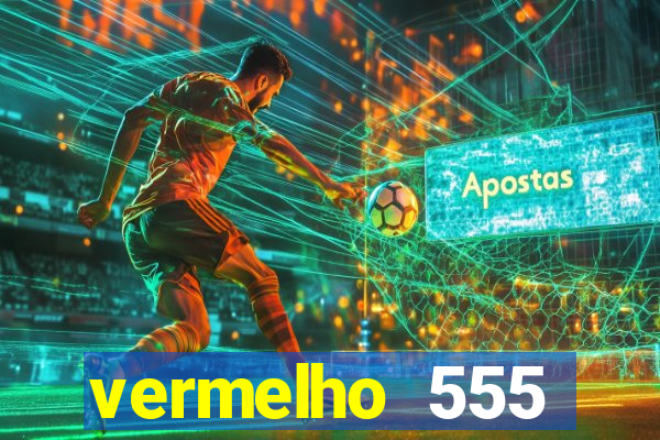 vermelho 555 plataforma de jogos