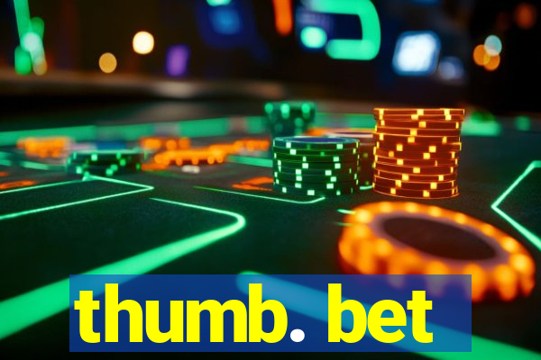 thumb. bet