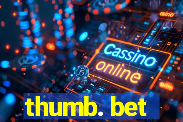 thumb. bet