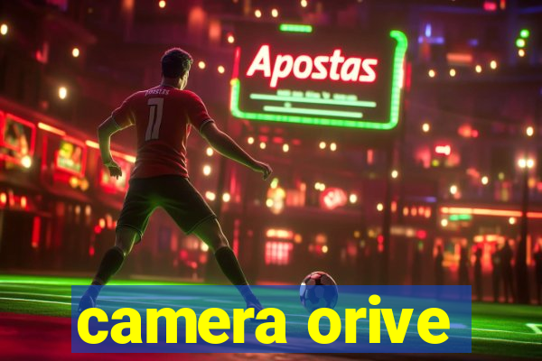camera orive