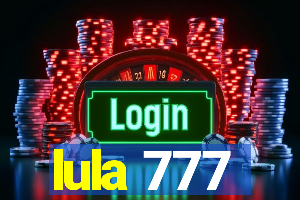 lula 777