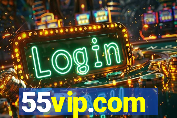 55vip.com