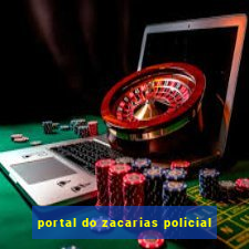portal do zacarias policial