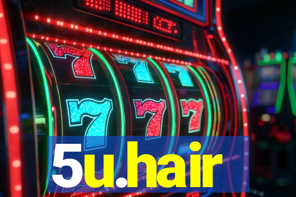 5u.hair